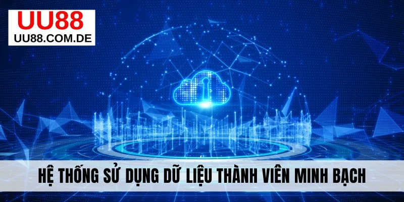Hệ thống sử dụng dữ liệu thành viên minh bạch